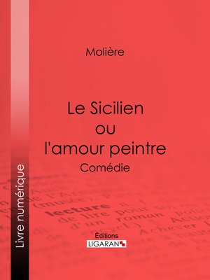 cover image of Le Sicilien ou l'amour peintre